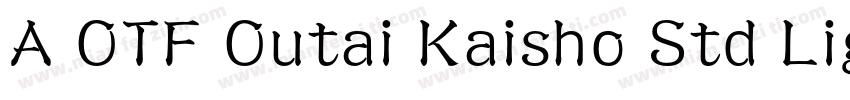 A OTF Outai Kaisho Std Light字体转换